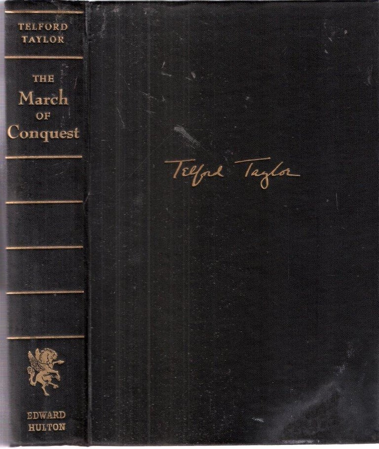 Item #12542 The March of Conquest The German Victories in Western Europe, 1940. Telford Taylor.