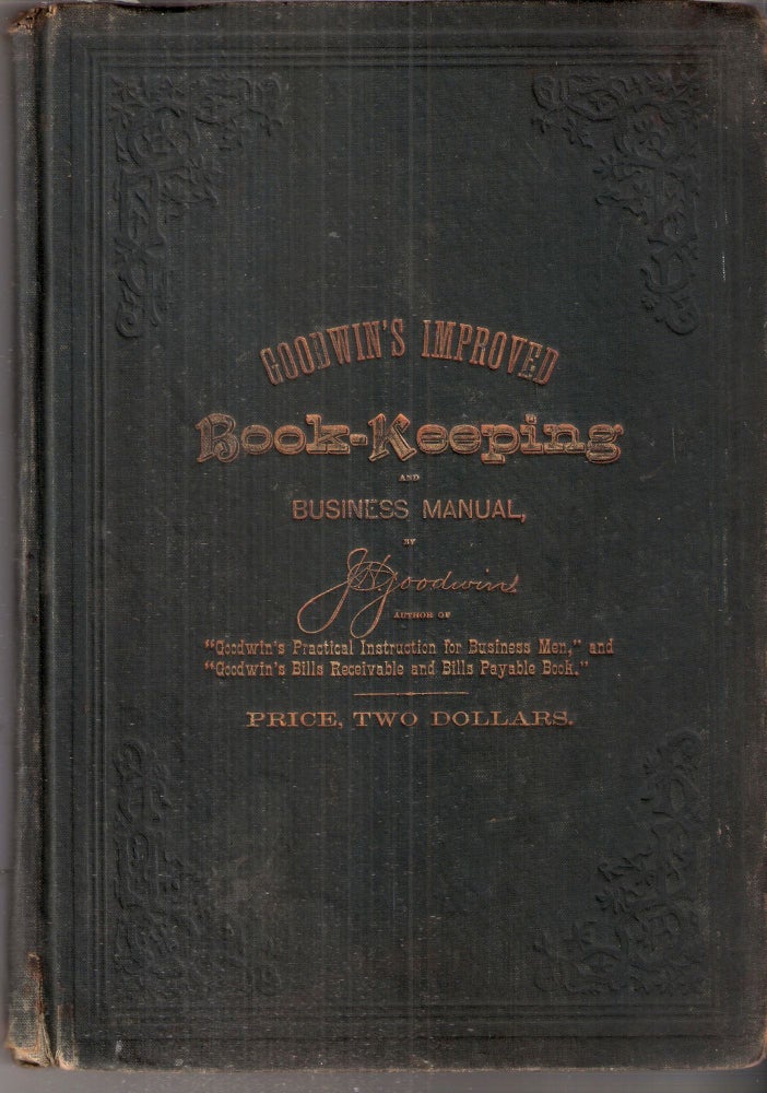 Item #12592 Goodwin's Improved Book-Keeping and Business Manual. J. H. Goodwin.