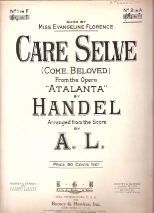 Item #12601 Care Selve; "Come Beloved" From the Opera Atalanta. Handel