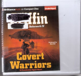 Item #12614 Covert Warriors; Presidential Agent #7. W. E B. Griffin, William E. IV Butterworth