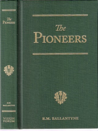 Item #12647 The Pioneers A Tale of the Western Wilderness & Fast in the Ice; R.M. Ballantyne...
