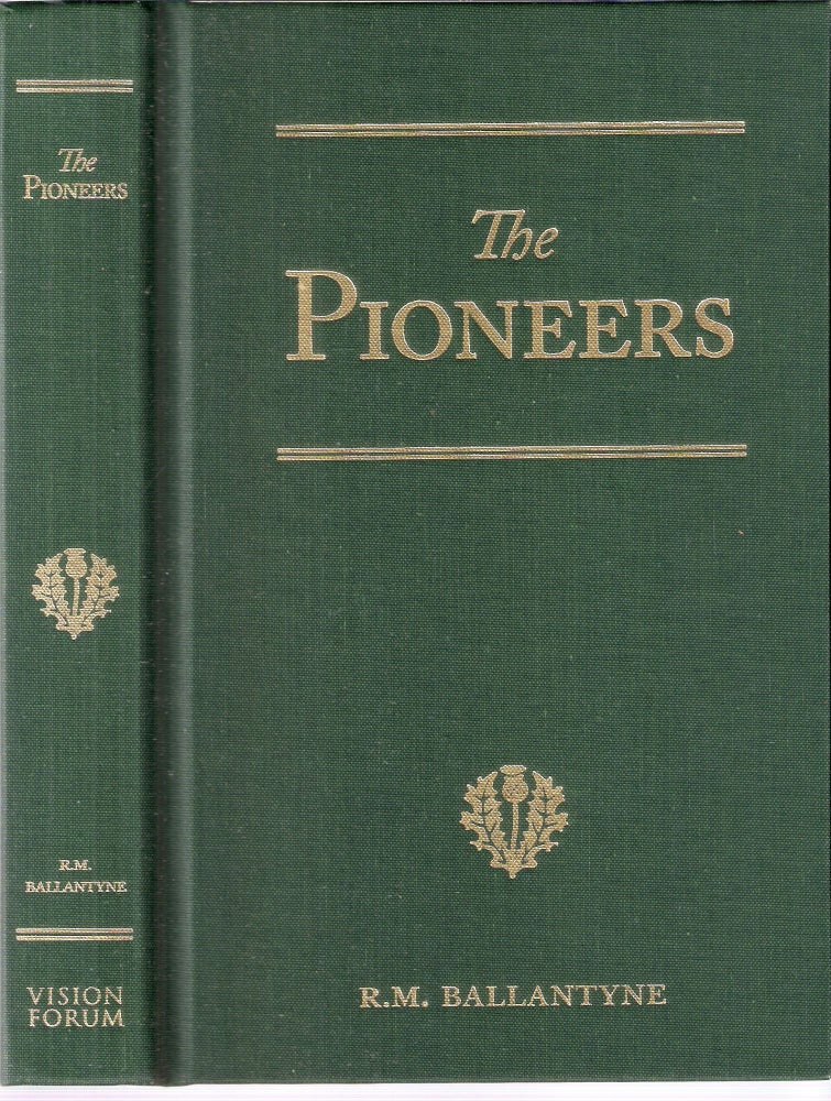 Item #12647 The Pioneers A Tale of the Western Wilderness & Fast in the Ice; R.M. Ballantyne Series. R. M. Ballantyne.