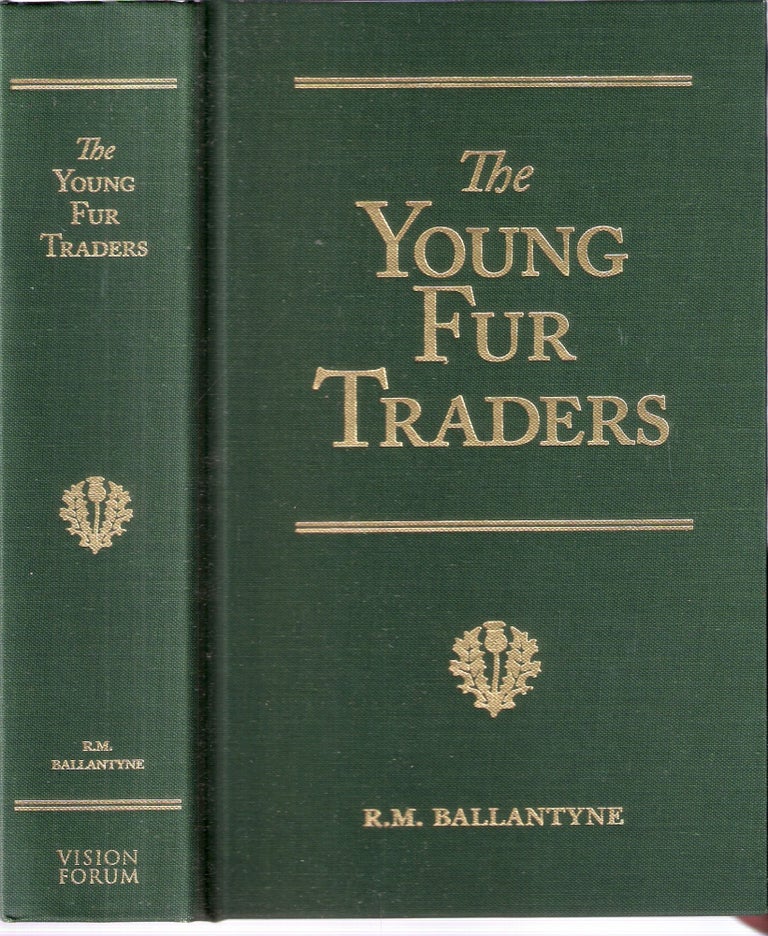 Item #12649 The Young Fur-Traders: A Tale of the Far North; R.M. Ballantyne Series. R. M. Ballantyne.