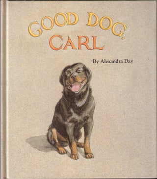 Item #12665 Good Dog, Carl; Good Dog, Carl #1. Alexandra Day