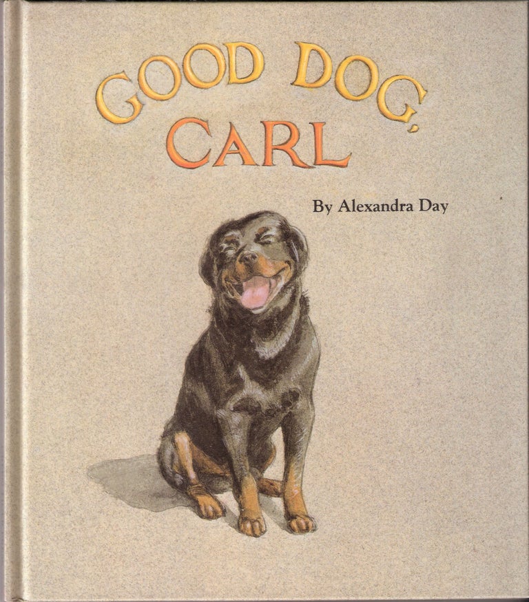 Item #12665 Good Dog, Carl; Good Dog, Carl #1. Alexandra Day.