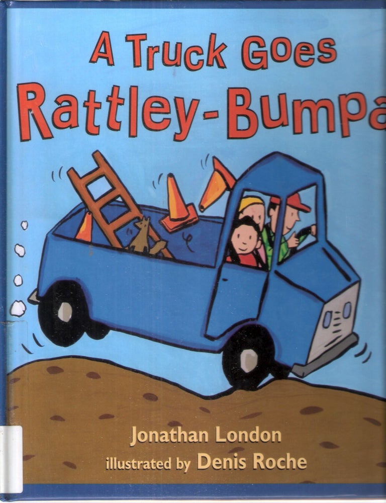 Item #12670 A Truck Goes Rattley-Bumpa. Jonathan London.