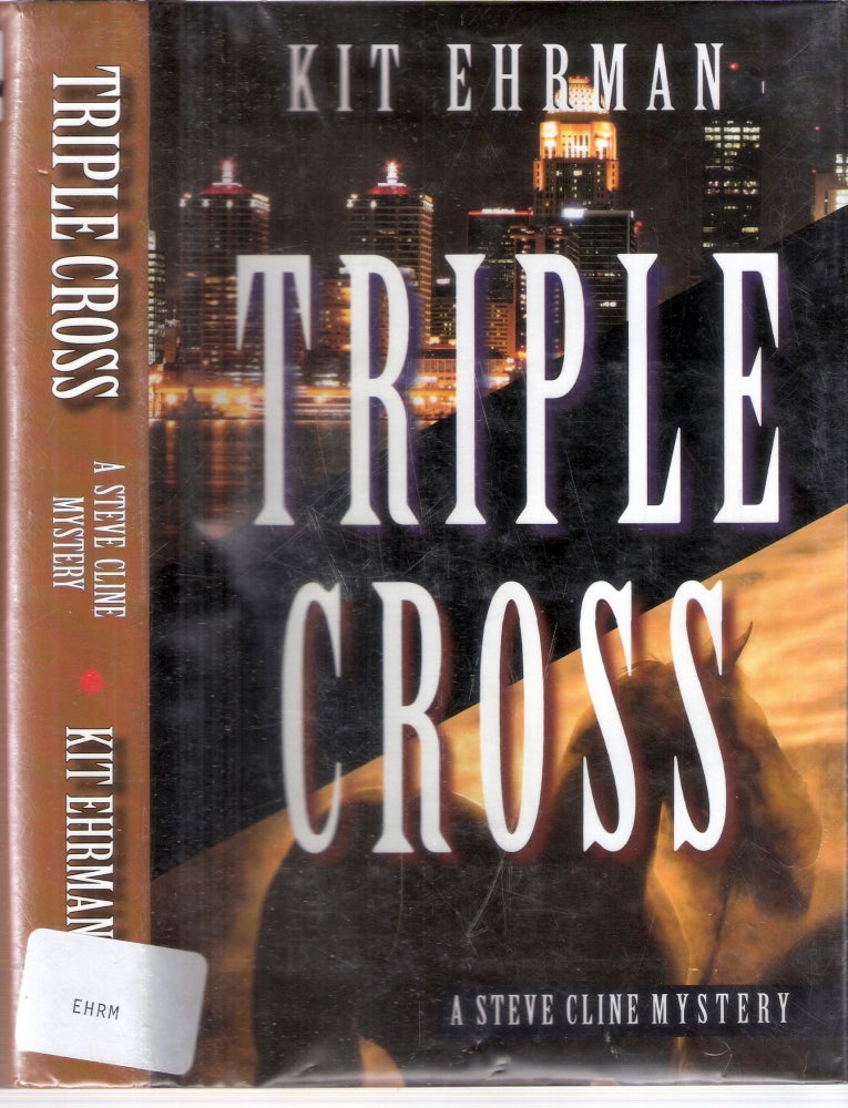 Item #12685 Triple Cross; A Steve Cline Mystery #4. Kit Ehrman.