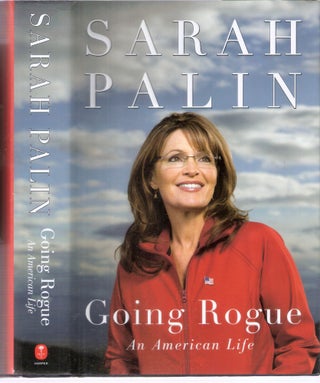 Item #12703 Going Rogue; An American Life. Sarah Palin