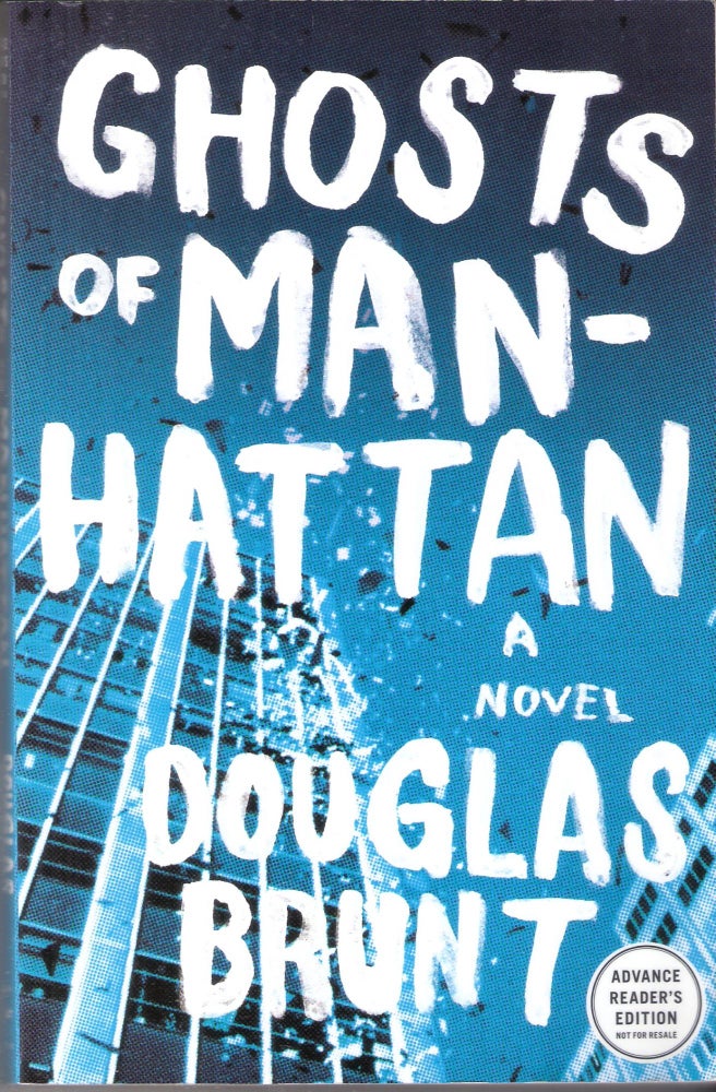 Item #12713 Ghosts of Manhattan. Douglas Brunt.
