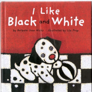 Item #12718 I Like Black and White. Barbara Jean Hicks