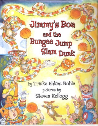 Item #12720 Jimmy's Boa and the Bungee Jump Slam Dunk. Trinka Hakes Noble