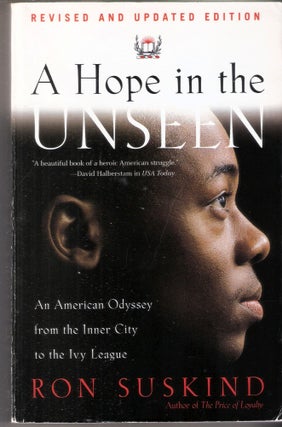 Item #12728 A Hope in the Unseen An American Odyssey from the Inner City to the Ivy League. Ron...