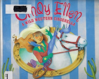 Item #12733 Cindy Ellen A Wild Western Cinderella. Susan Lowell