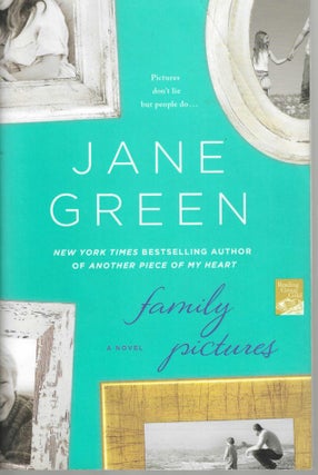 Item #12773 Family Pictures; Pictures don't lie but people do. Jane Green