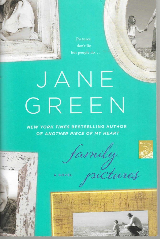 Item #12773 Family Pictures; Pictures don't lie but people do. Jane Green.