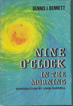 Item #12787 Nine O'Clock in the Morning. Dennis J. Bennett