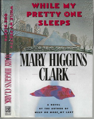 Item #12803 While My Pretty One Sleeps. Mary Higgins Clark