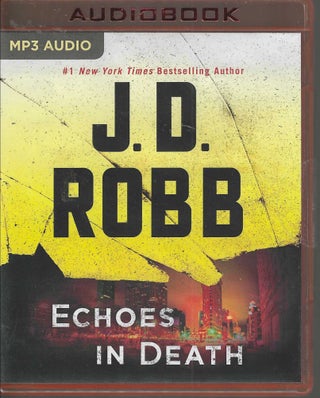 Item #12921 Echoes in Death In Death #44. J. D. Robb