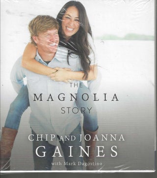 Item #12922 The Magnolia Story. Chip Gaines, Joanna, Mark Dagostino