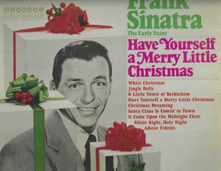 Item #12935 The Early Years Have Yourself a Merry Little Christmas. Frank Sinatra
