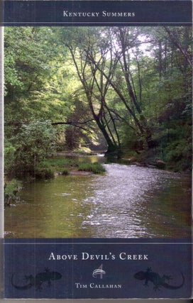 Item #1297 Above Devil's Creek; Kentucky Summers Series #4. T. Callahan