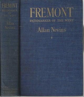 Item #13006 Fremont Pathmarker of the West. Allan Nevins