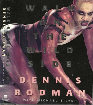 Item #13009 Walk on the Wild Side. Dennis Rodman, Michael Silver