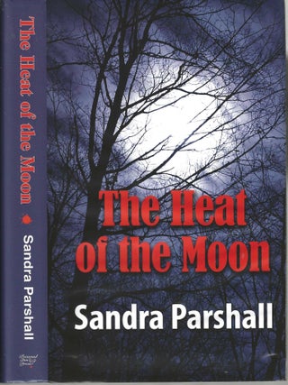 The Heat of the Moon ; Rachel Goddard Mystery #1. Sandra Parshall.