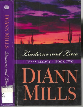 Item #13025 Lanterns and Lace Texas Legacy Book Two. Diana Mills
