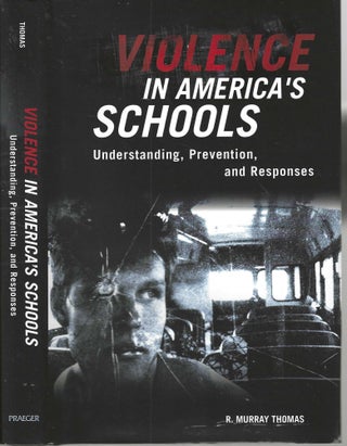 Item #13037 Violence in America's Schools Understanding, Prevention, and Responses. R....