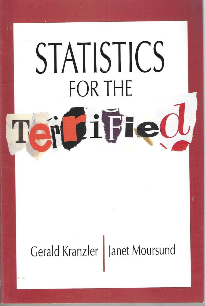 Item #13103 Statistics for the Terrified. Gerald Kranzler, Janet Moursund.