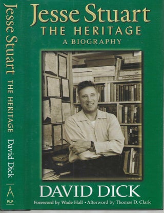 Item #13226 Jesse Stuart The Heritage: A Biography. David Dick