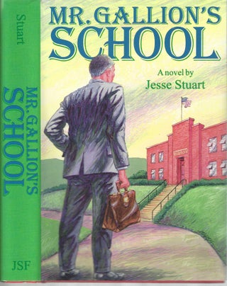 Item #13231 Mr. Gallion's School. Jesse Stuart