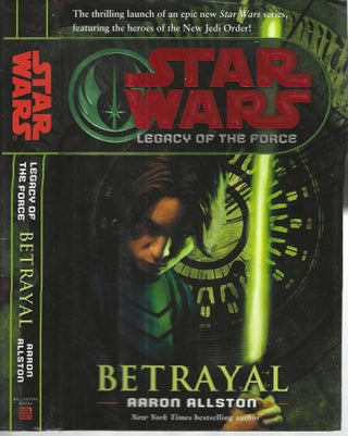 Item #13241 Betrayal (Star Wars Legacy of the Force #1). Aaron Allston