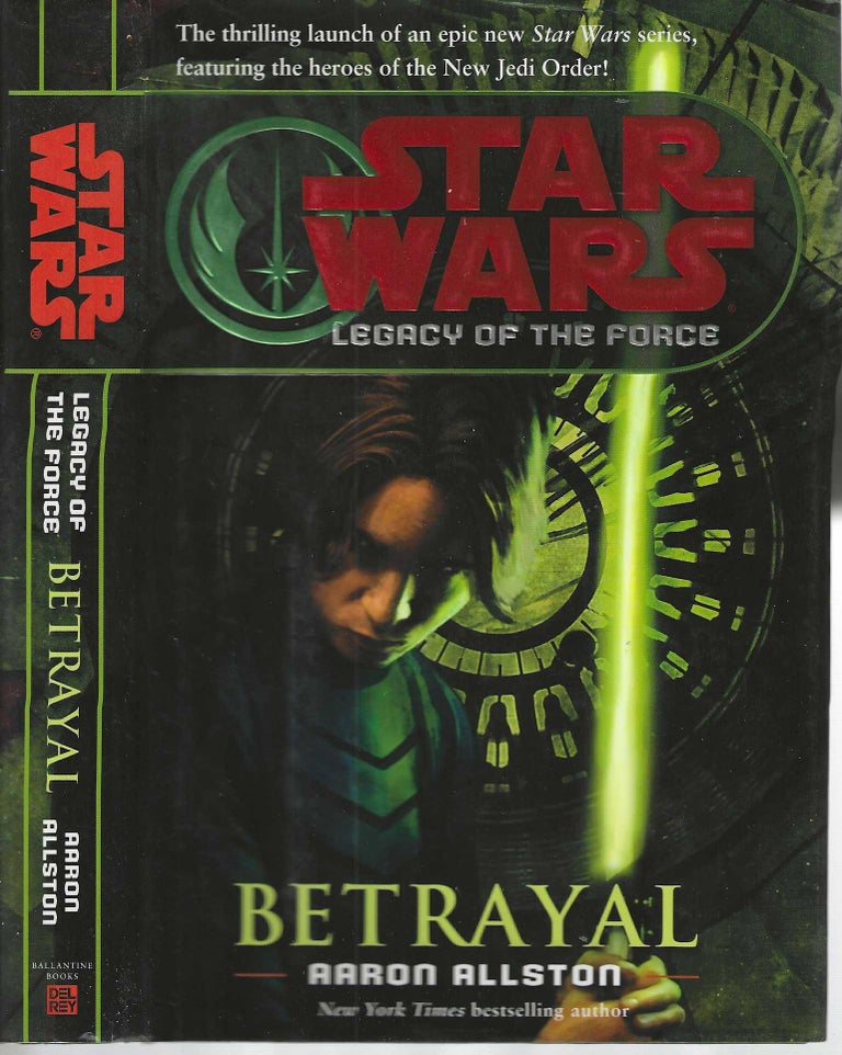 Item #13241 Betrayal (Star Wars Legacy of the Force #1). Aaron Allston.