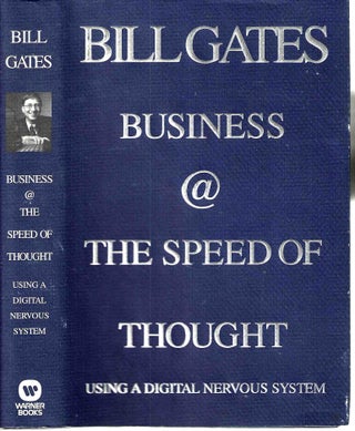 Item #13250 Business @ The Speed of Thought: Using a Digital Nervous System. Bill Gates, Collins...