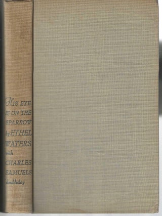 His Eye is on the Sparrow. Ethel Waters, and Charles.
