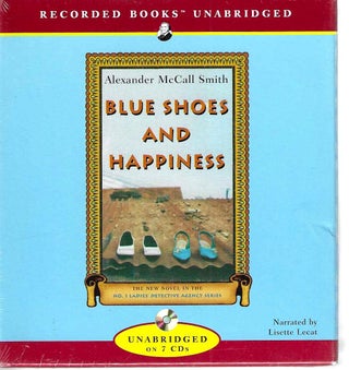 Item #13294 Blue Shoes and Happiness. Alexander McCall Smith
