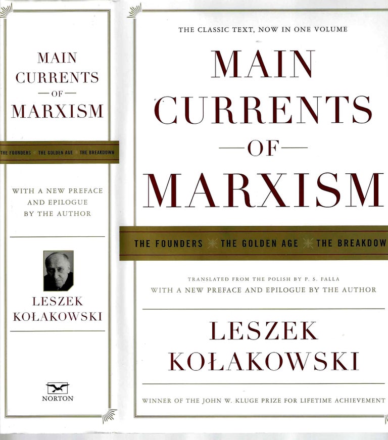 Item #13326 Main Currents of Marxism: The Founders, The Golden Age, The Breakdown. Leszek Kolakowski.