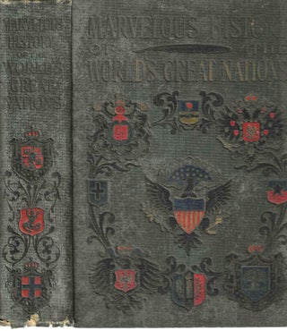 Item #13341 Marvelous History of the World's Great Nations. Edward Ellis