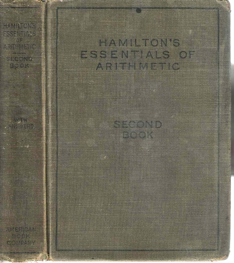 Item #13362 Hamilton's Essentials of Arithmetic (Second Book). Samuel Hamilton.