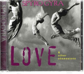 Item #13371 Spyro Gyra: Love & Other Obsessions
