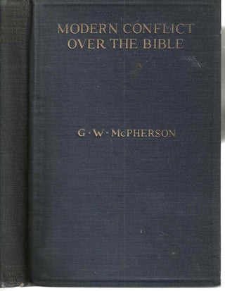 Item #13390 The Modern Conflict Over the Bible Volume II. George Wilson McPherson, 1865