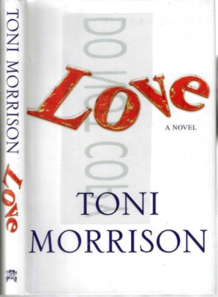 Item #13463 Love. Toni Morrison, Chloe Ardelia Woffrod