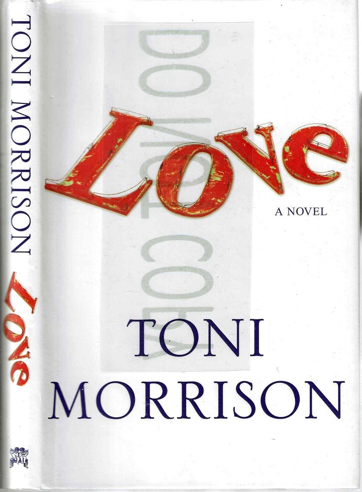 Item #13463 Love. Toni Morrison, Chloe Ardelia Woffrod.
