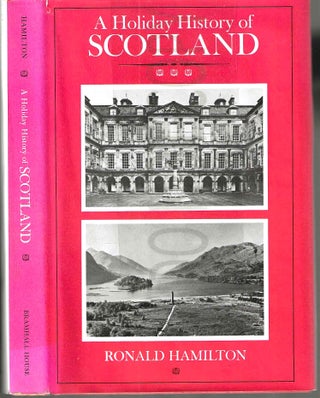Item #13523 A Holiday History of Scotland. Ronald Hamilton