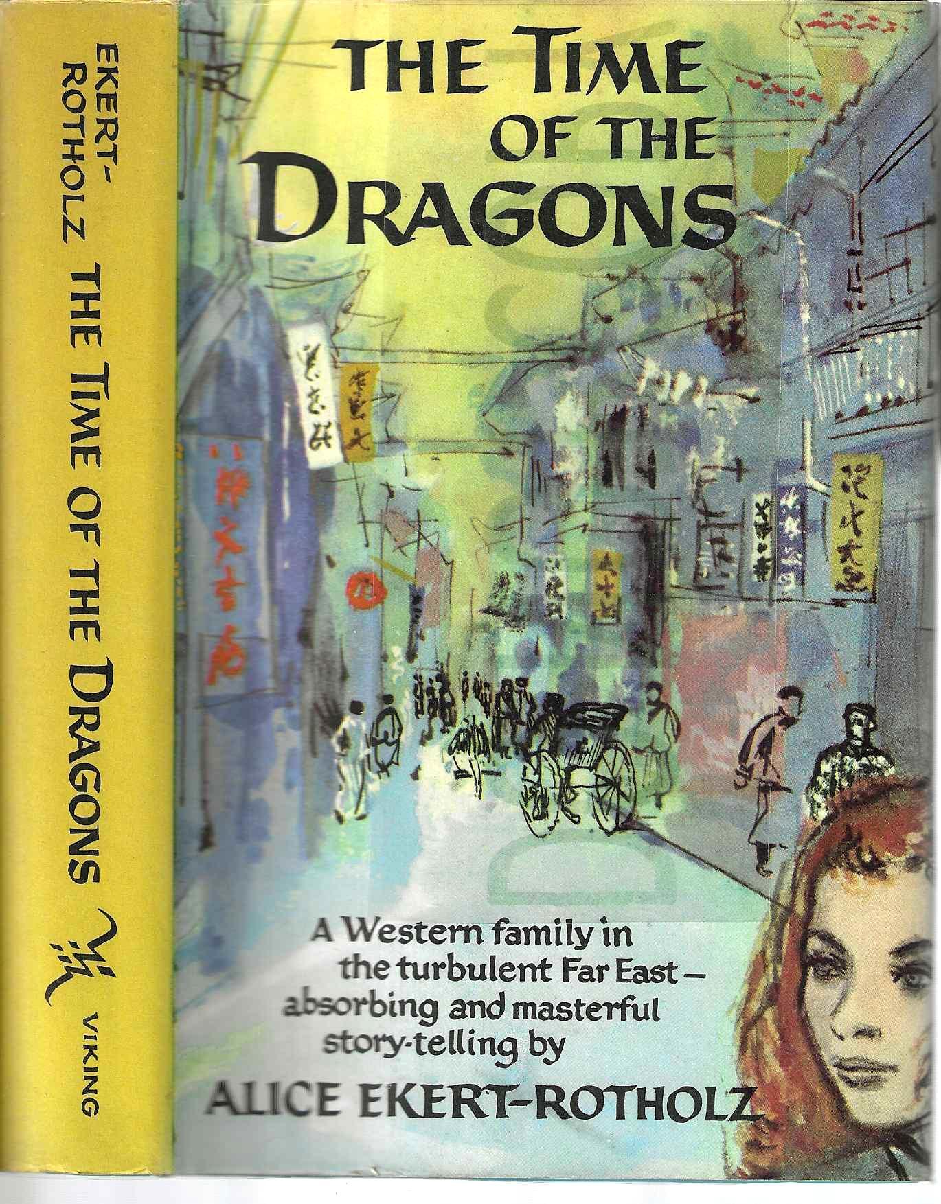 The Time of the Dragons | Alice Ekert-Rotholz | 1st Edition