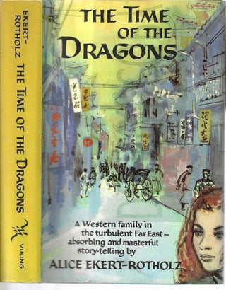 Item #13540 The Time of the Dragons. Alice Ekert-Rotholz