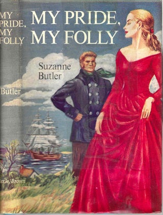 Item #13555 My Pride, My Folly. Suzanne Butler