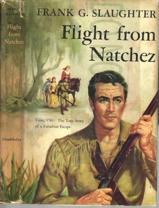 Item #13561 Flight From Natchez. Frank Gill Slaughter